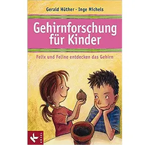 Gehirnforschung für Kinder – Felix und Feline entdecken das Gehirn